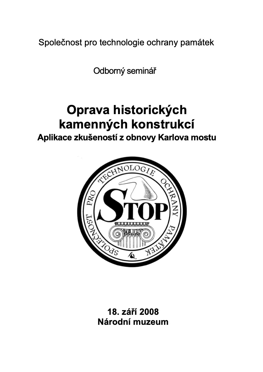 Oprava historických kamenných konstrukcí. Aplikace zkušeností z obnovy Karlova mostu